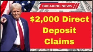 $2,000 Direct Deposit Claims