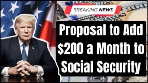 Proposal to Add $200 a Month to Social Security
