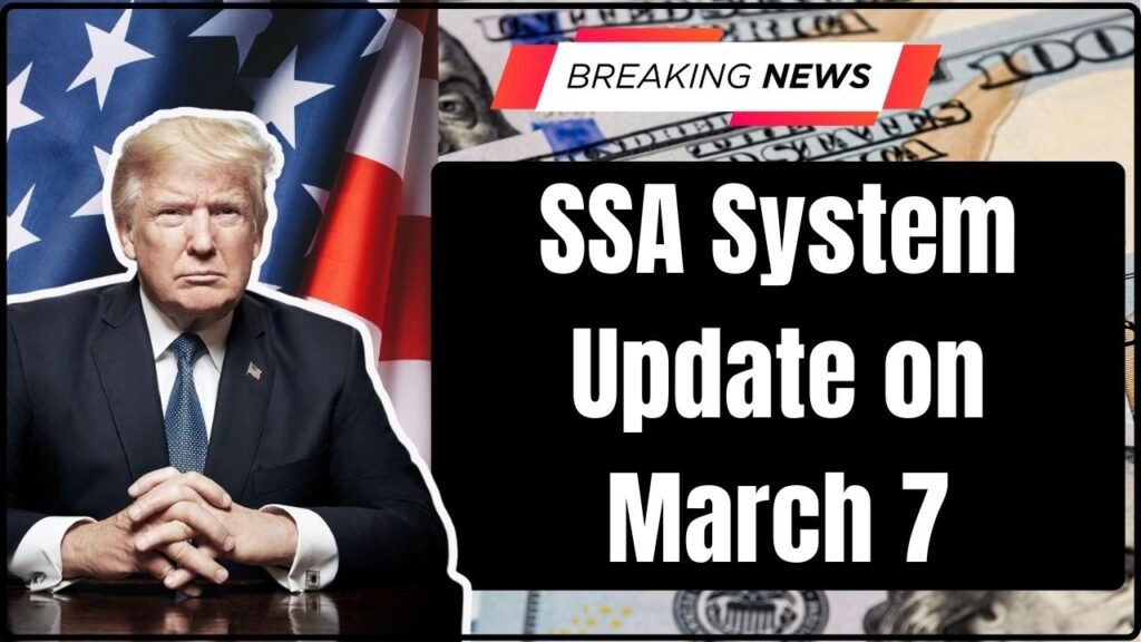 SSA System Update on March 7