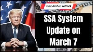 SSA System Update on March 7