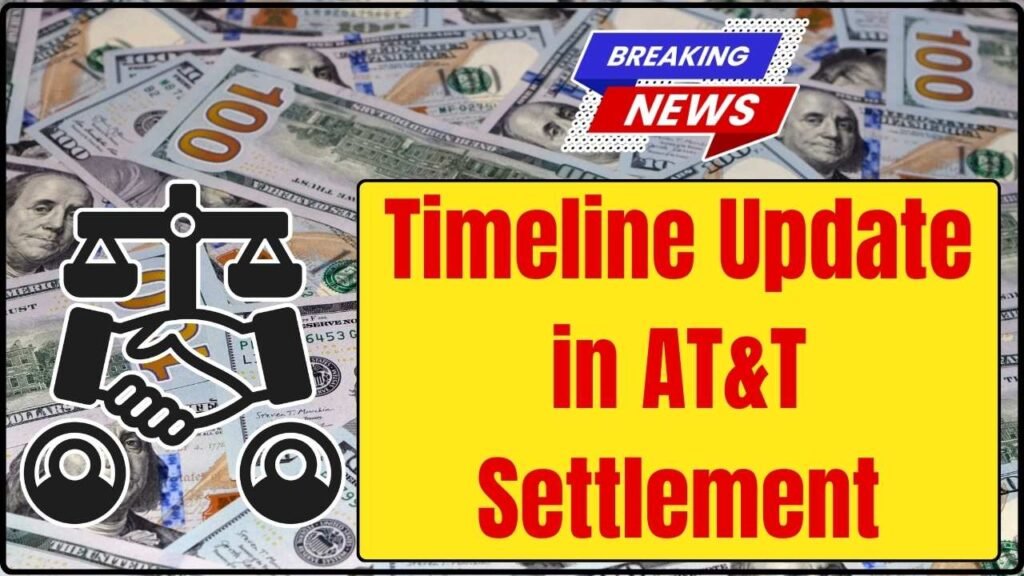 Timeline Update in AT&T Settlement