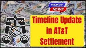 Timeline Update in AT&T Settlement